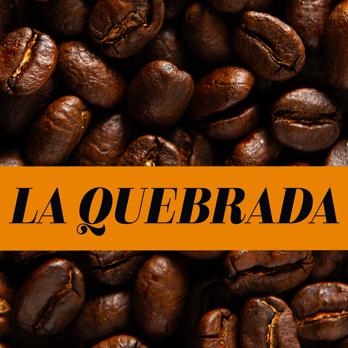 La Quebrada banner over roasted coffee beans